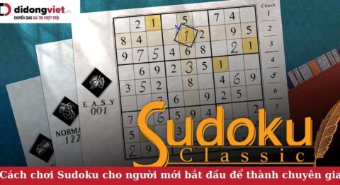 Cách chơi Sudoku cho người mới bắt đầu đến nâng cao để trở thành cao thủ Sudoku cách chơi sudoku