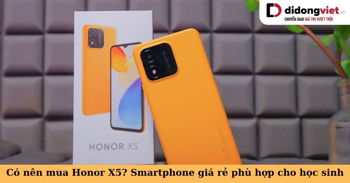 Có nên mua điện thoại Honor X5? Lý do cho thấy đây là smartphone giá rẻ đáng mua