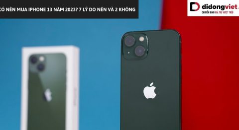 Có nên mua iPhone 13
