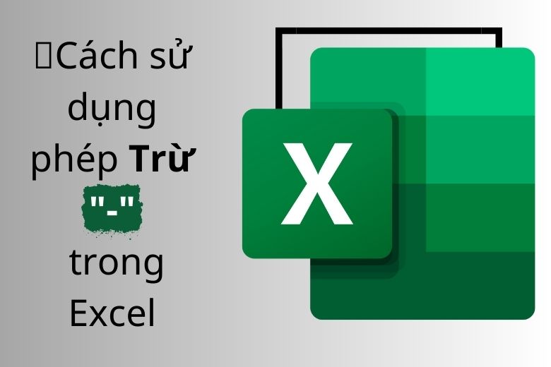 hàm trừ trong Excel
