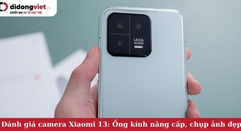 Đánh giá camera Xiaomi 13: Ống kính Leica xịn sò, chụp ảnh tuyệt đẹp bất chấp điều kiện đánh giá camera xiaomi 13