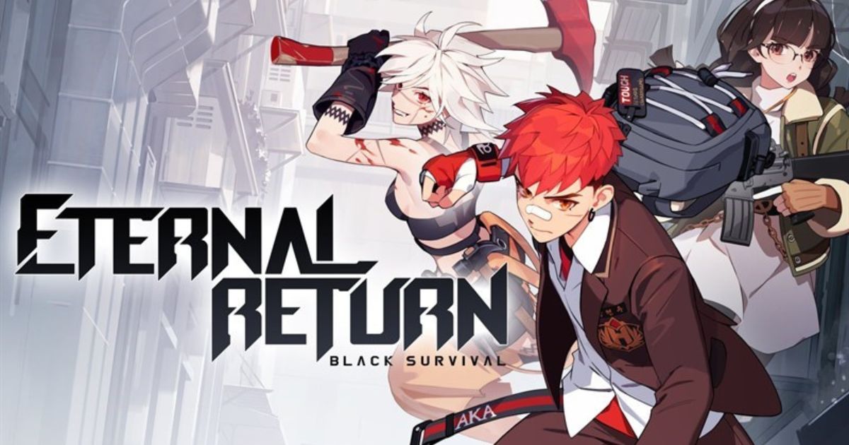 Eternal Return: Black Survival – Game bắn súng battle royale đỉnh cao