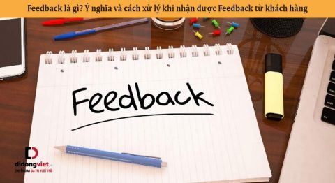 Feedback là gì? Ý nghĩa và cách xử lý khi nhận được Feedback từ khách hàng