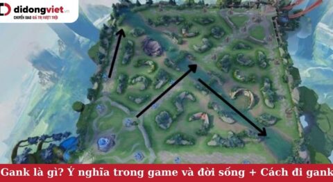 Gank là gì? Ý nghĩa của “gank” trong game và đời sống + Cách đi gank hiệu quả gank là gì