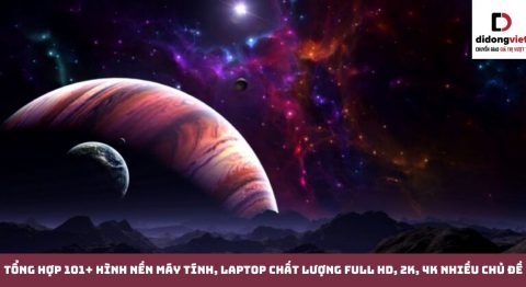 Tổng hợp 101+ hình nền máy tính, laptop chất lượng Full HD, 2K, 4K nhiều chủ đề