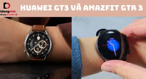 Huawei GT3 và Amazfit GTR 3