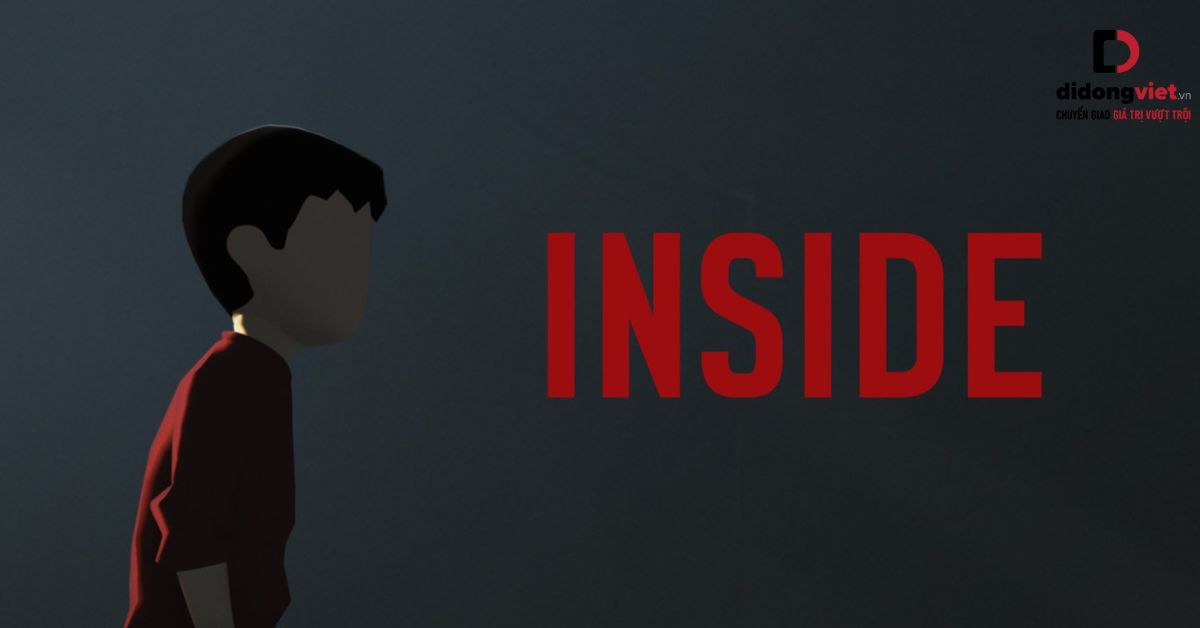 INSIDE – Khám phá tựa game kinh dị, giải đố siêu hấp dẫn