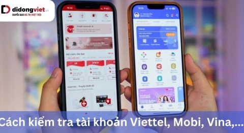 Hướng dẫn 14 cách kiểm tra tiền điện thoại Viettel, MobiFone, Vinaphone, Vietnamobile, Gmobile chính xác nhất Kiểm tra tài khoản Viettel