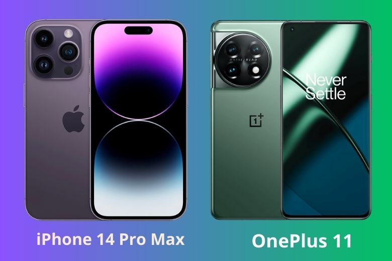 OnePlus 11 và iPhone 14 Pro Max