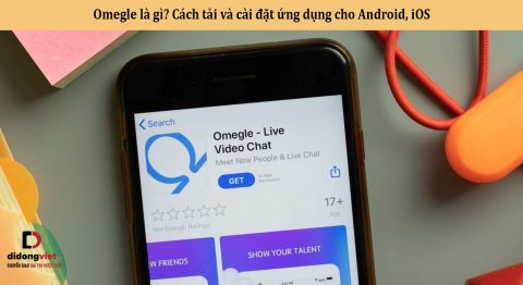 Omegle là gì? Cách tải và cài đặt ứng dụng cho Android, iOS