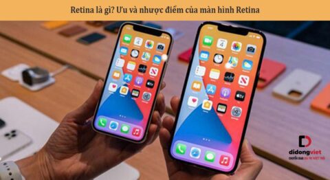 Retina là gì? Ưu và nhược điểm của màn hình Retina