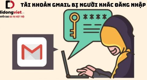 Tài khoản Gmail bị người khác đăng nhập