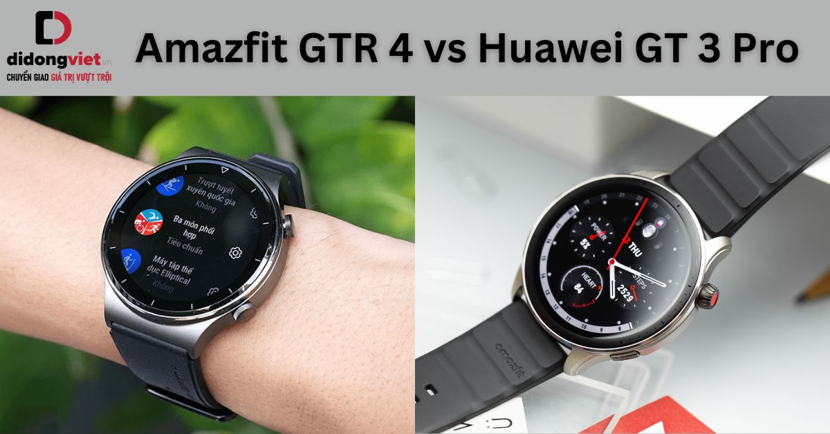 So sánh Huawei GT 3 Pro và Amazfit GTR 4 chi tiết cho người mới