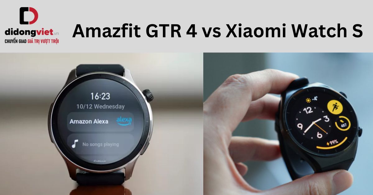 So sánh Amazfit GTR 4 và Xiaomi Watch S1: Mua dòng nào?