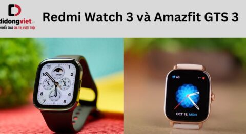 So sánh Redmi Watch 3 và Amazfit GTS 3 chi tiết sau sử dụng Amazfit GTS 3 vs Redmi Watch 3