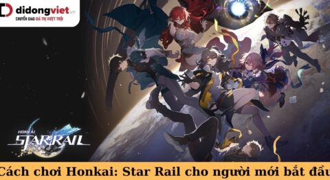 Cách chơi Honkai: Star Rail cho người mới bắt đầu, mẹo lưu ý Cách chơi Honkai: Star Rail