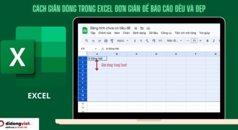 Hướng dẫn cách giãn dòng trong Excel và Google Sheets đơn giản, nhanh chóng để báo cáo đều và đẹp cách giãn dòng trong Excel