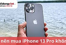 Có nên mua iPhone 13 Pro không? Lý do nên và không nên mua Có nên mua iPhone 13 Pro
