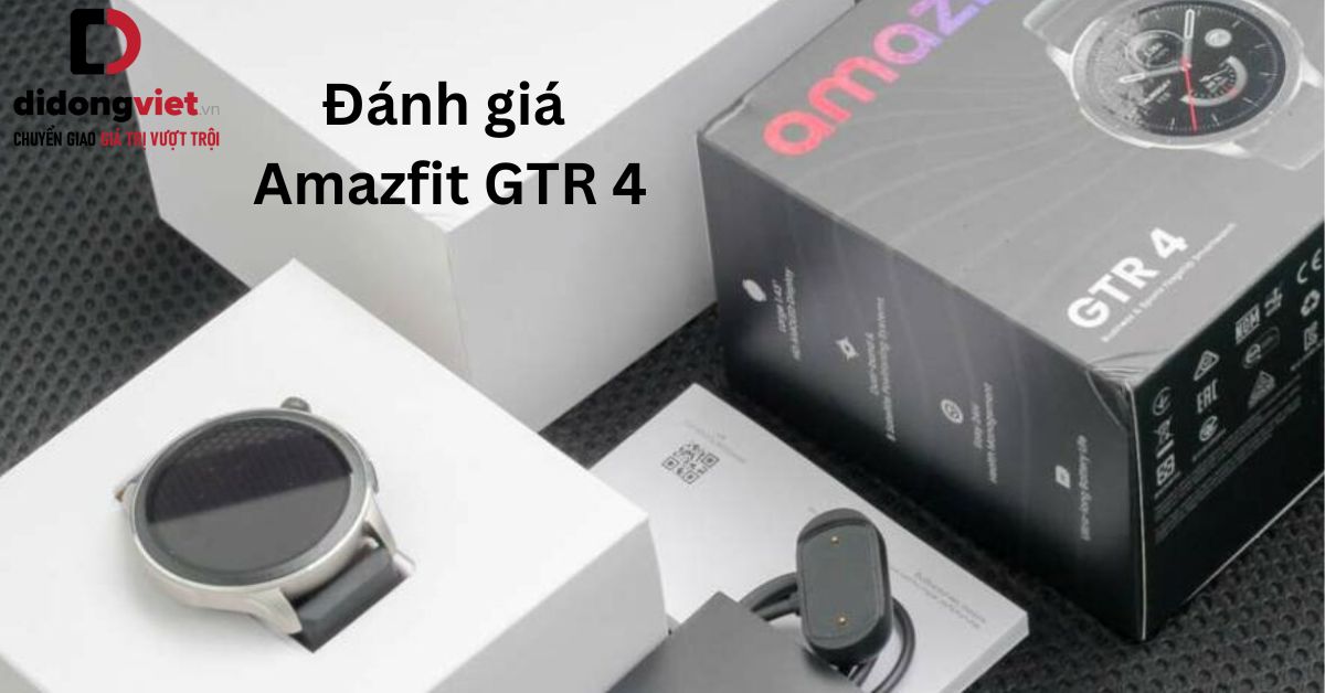 Đánh giá đồng hồ Amazfit GTR 4 chi tiết: Pin 14 ngày, nhiều tính năng cao cấp
