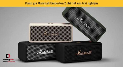 Đánh giá Marshall Emberton 2 chi tiết sau trải nghiệm