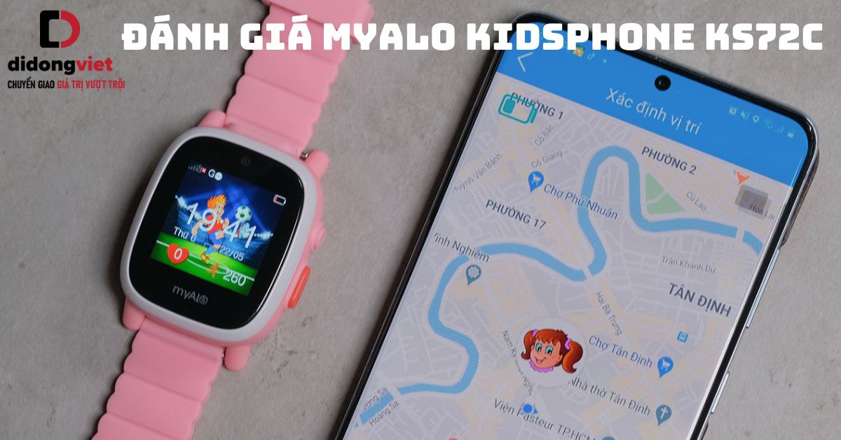 Đánh giá đồng hồ trẻ em Myalo KidsPhone KS72C: Có nên mua?