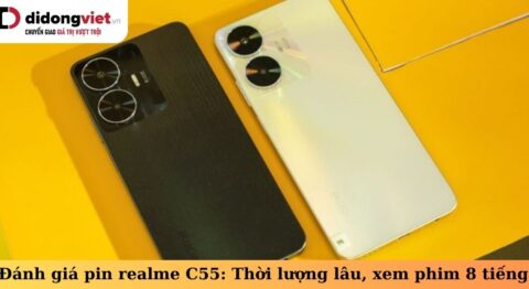 Đánh giá pin realme C55: Thời lượng lâu, sạc nhanh – Xem phim hơn 8 tiếng, chơi game hơn 5 tiếng pin realme c55