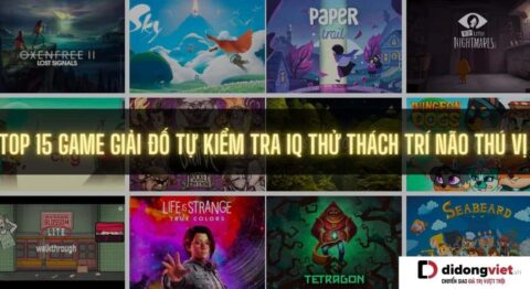 Top 15 game giải đố hấp dẫn tự kiểm tra IQ đầy thú vị trên Mobile, PC game giải đố