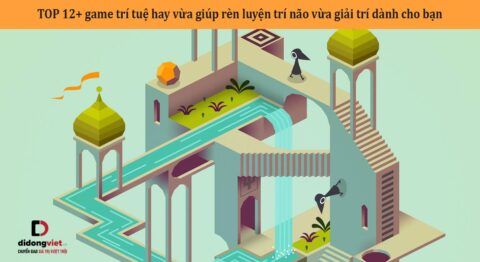 TOP 12+ game trí tuệ hay vừa giúp rèn luyện trí não vừa giải trí dành cho bạn