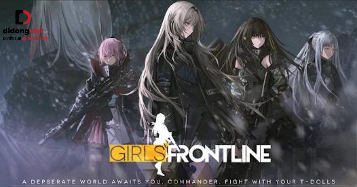 Tận hưởng trận chiến khốc liệt trong Girls’ Frontline