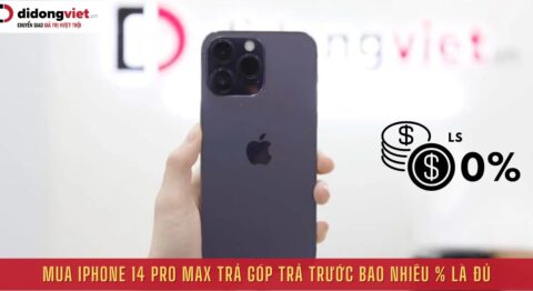 iPhone 14 Pro Max trả góp trả trước bao nhiêu
