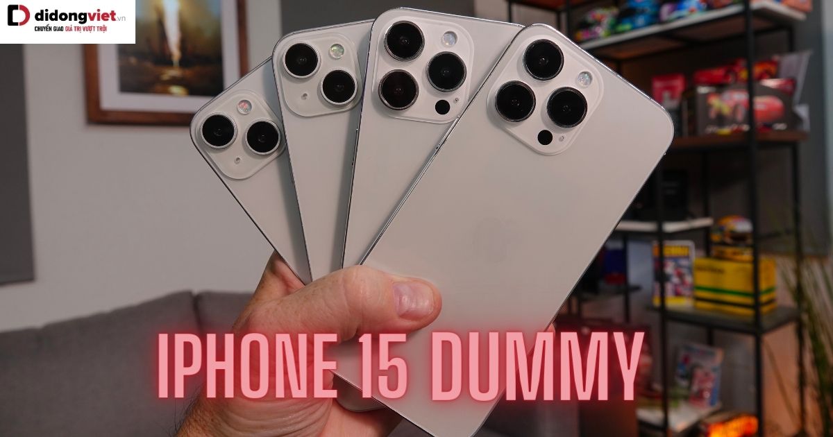 Trên tay iPhone 15 Dummy mới nhất: Đã lộ thiết kế toàn diện