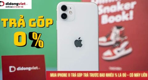 Mua iPhone 11 trả góp trả trước bao nhiêu % là có máy ngay? Mua iPhone 11 trả góp trả trước bao nhiêu