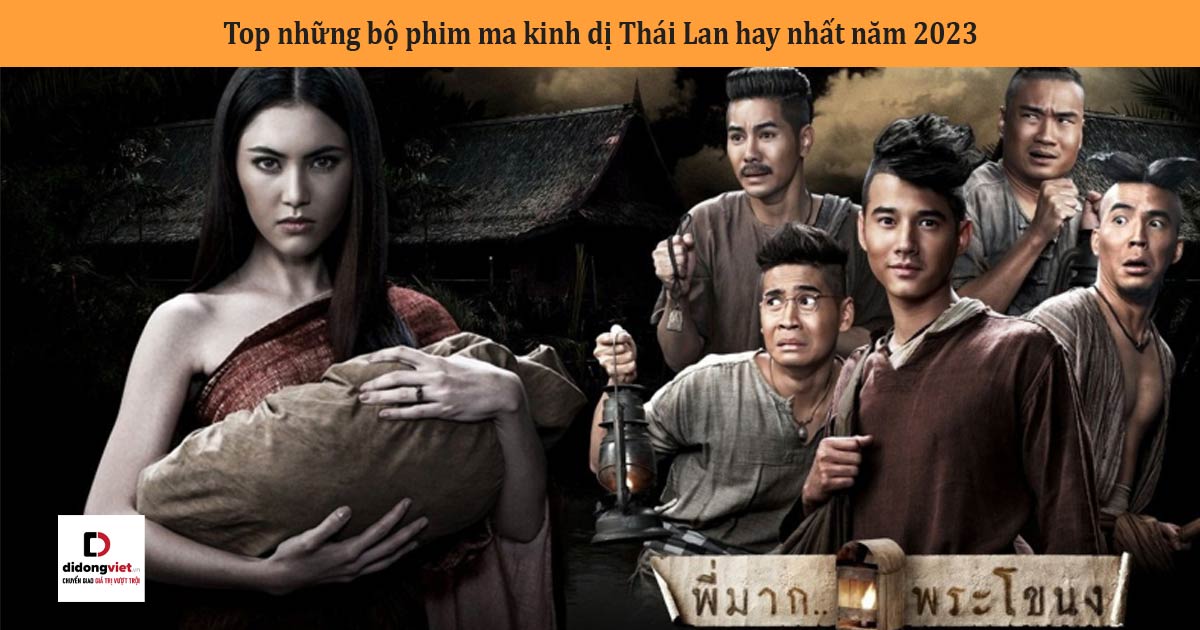 Phim Kinh Dị Thái Lan Hay Nhất: Khám Phá Bí Ẩn, Rùng Rợn Và Không Thể Bỏ Lỡ!