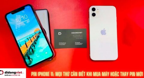 Dung lượng pin iPhone 11: Mọi thông tin cần biết khi mua máy mới hoặc thay pin pin iPhone 11