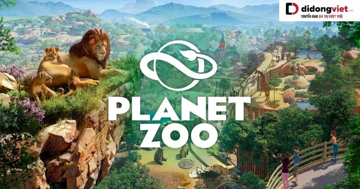 Planet Zoo – Tựa game xây sở thú dành cho người yêu thích động vật 