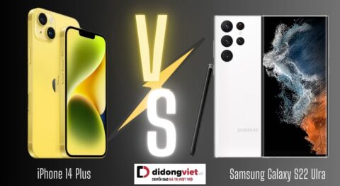 So sánh iPhone 14 Plus và Samsung S22 Ultra: khác biệt ở đâu? So sánh Samsung S22 Ultra và iPhone 14 Plus