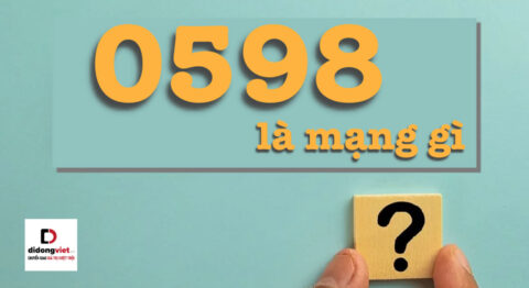 0598 là mạng gì? Ở đâu? Có lừa đảo không? Ý nghĩa theo phong thủy