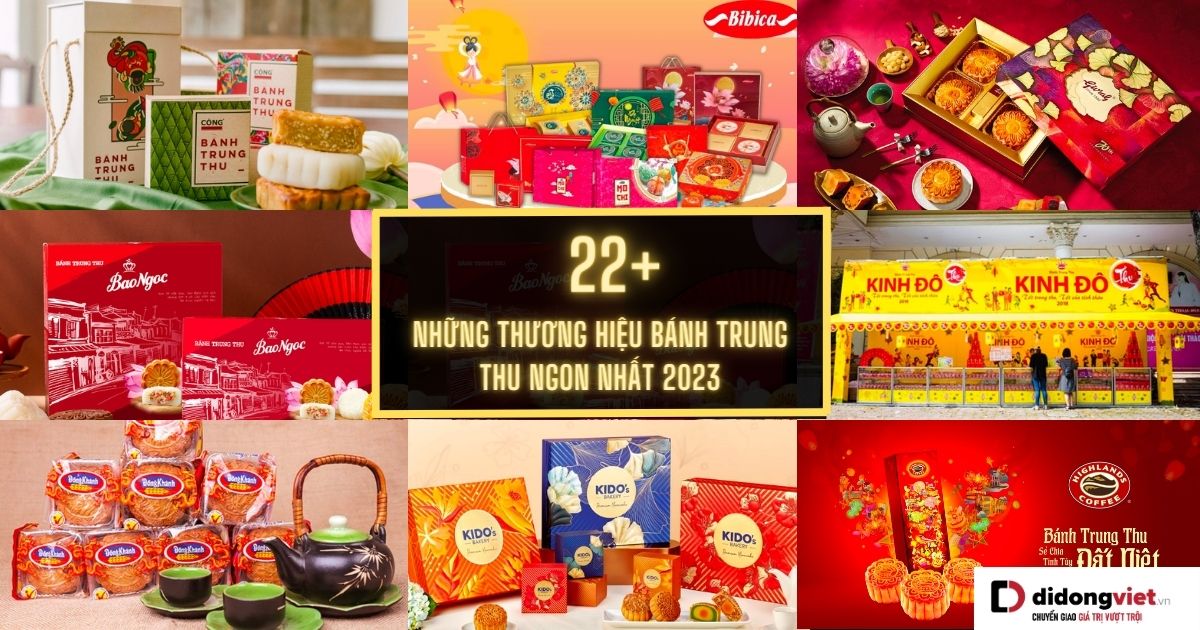 Top 22+ những thương hiệu Bánh Trung Thu ngon nhất nổi tiếng 2023 