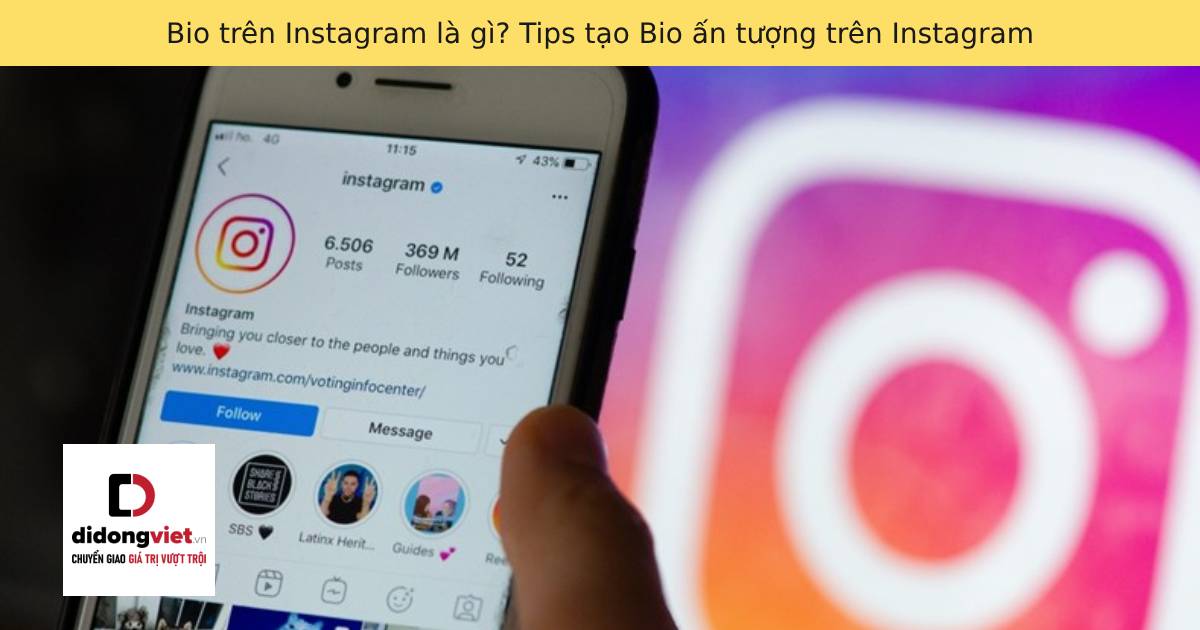 Bio trên Instagram là gì? Tips tạo Bio ấn tượng trên Instagram