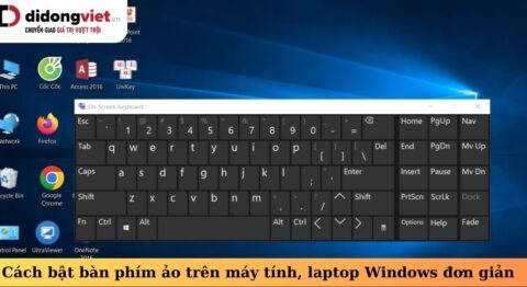 bật bàn phím ảo trên máy tính