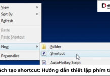 Cách tạo shortcut: Hướng dẫn thiết lập phím tắt và tự động hóa tác vụ từ A-Z cách tạo shortcut