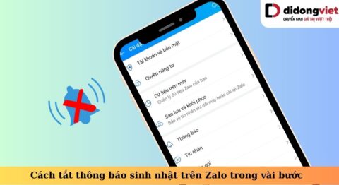 Hướng dẫn cách tắt thông báo sinh nhật trên Zalo để tránh làm phiền người khác tắt thông báo sinh nhật trên zalo