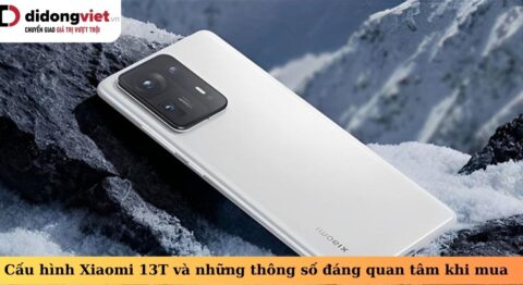 Cấu hình điện thoại Xiaomi 13T có gì nổi bật? Những thông số đáng quan tâm khi mua cấu hình xiaomi 13t