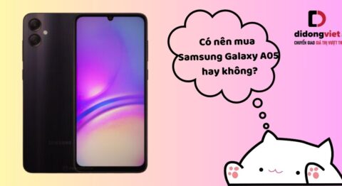 Giải đáp thắc mắc có nên mua điện thoại Samsung Galaxy A05 hay không?