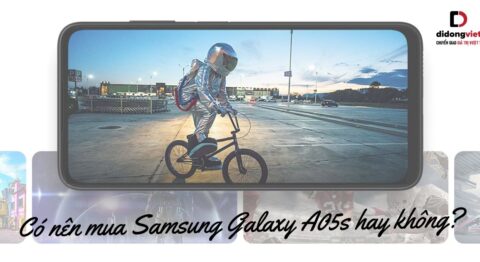 Giải đáp thắc mắc có nên mua điện thoại Samsung Galaxy A05s hay không?