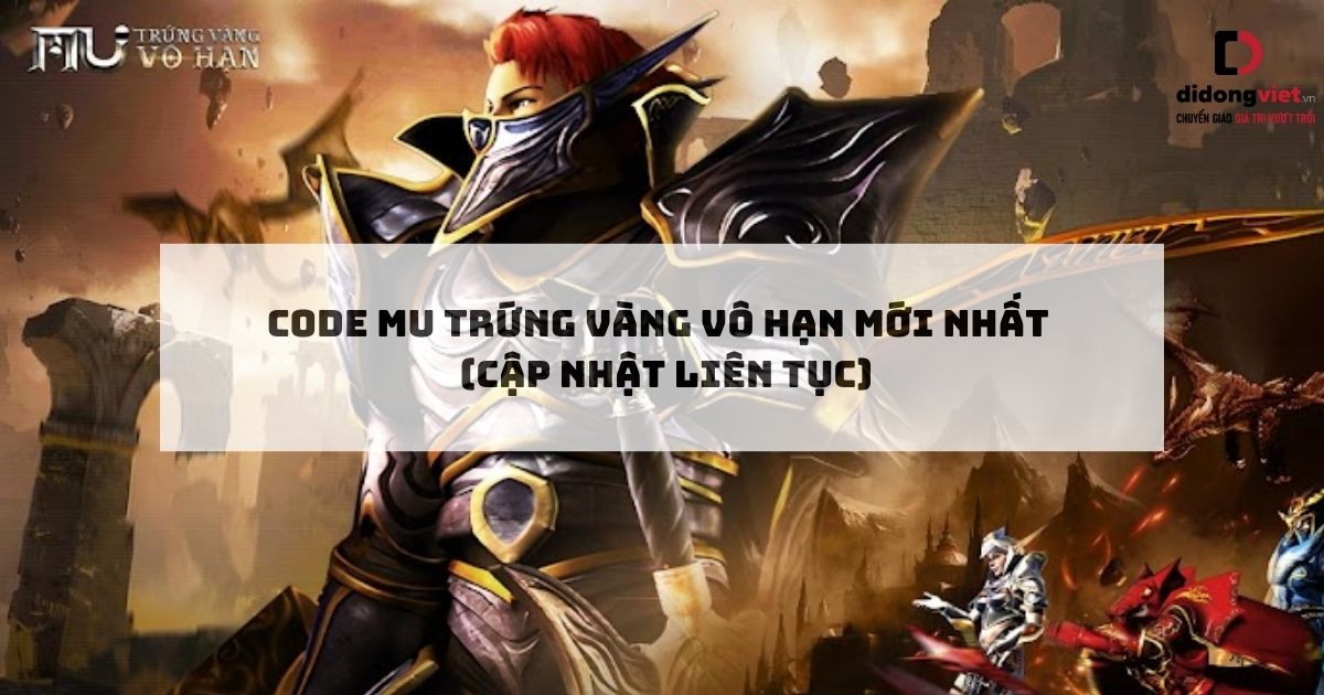 Game và code cập nhật mới nhất hiện nay - Đánh giá công nghệ