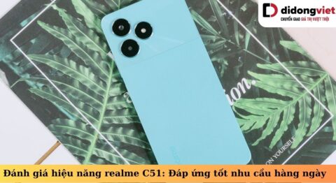 Đánh giá hiệu năng điện thoại realme C51: Đáp ứng tốt nhu cầu cơ bản hàng ngày hiệu năng realme c51