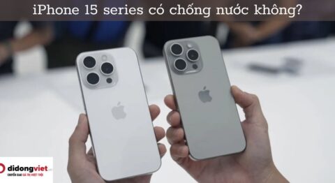 iPhone 15 (thường, plus, Pro, Pro Max, Ultra) có chống nước không? iphone 15 series có chống nước không