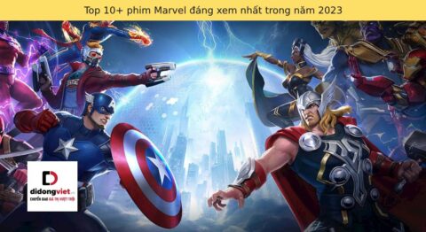 Top 10+ phim Marvel đáng xem nhất trong năm 2023