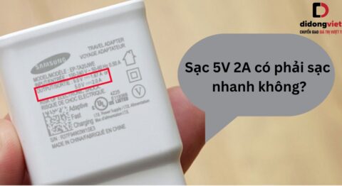 Sạc 5V 2A có phải sạc nhanh không?